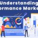 Understanding Performance Marketing